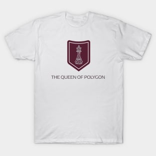 The queen of polygon T-Shirt